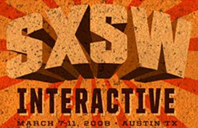 South By Southwest (SXSW) Interactive in Austin, TX 2008
