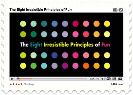 Eight Irresistible Principles Of FUN - CLICK to WATCH.
